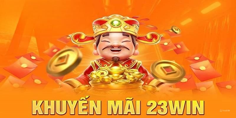 Khuyến mãi 23Win hoàn cược hấp dẫn lên đến 5%