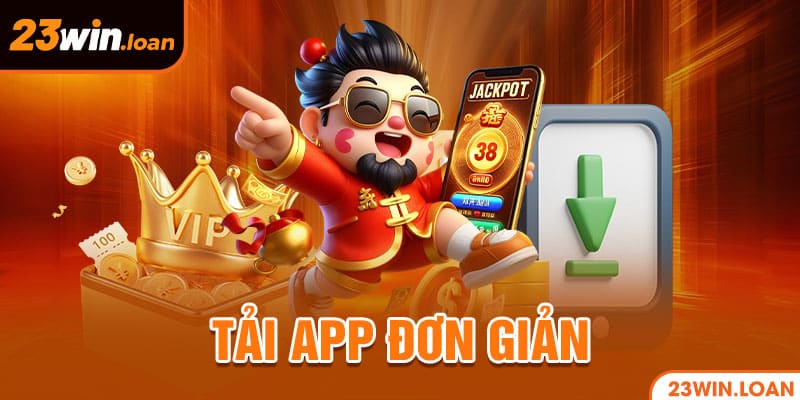 Tải app đơn giản