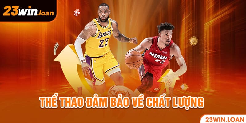 Thể thao đảm bảo về chất lượng